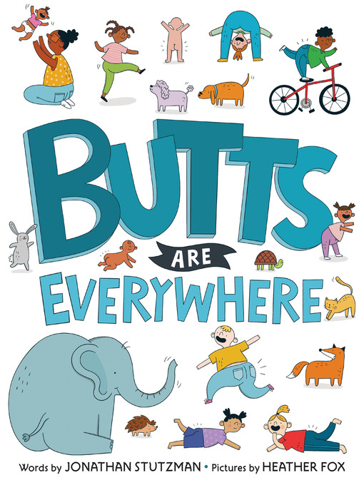 Title details for Butts Are Everywhere by Jonathan Stutzman - Available